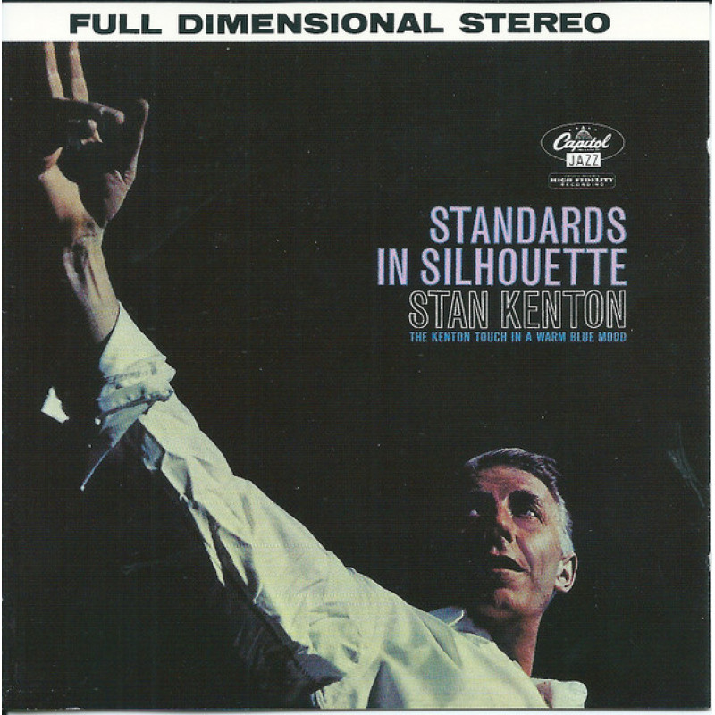Stan Kenton – Standards In Silhouette Stan Kenton – Standards In Silhouette